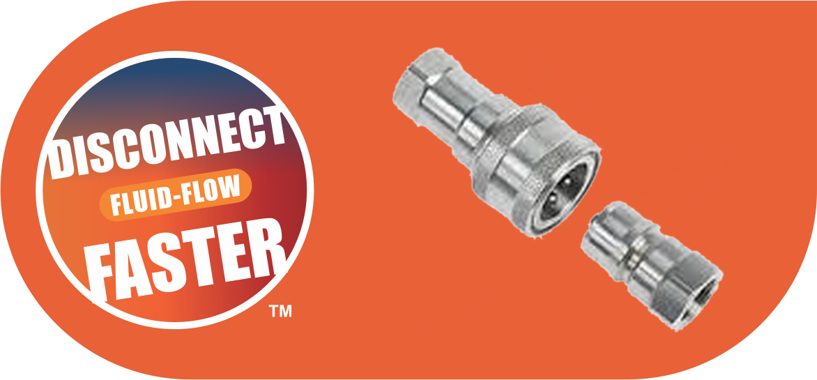 An orange HIC banner reading DISCONNECT FLUID-FLOW FASTER, beside two stainless push pull quick release coupling halves lying apart from one another, the socket above and the plug below it.