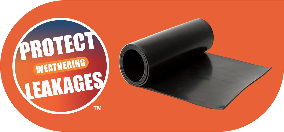 An orange HIC banner reading PROTECT WEATHERING LEAKAGES, beside a roll of black rubber sheet lying part unrolled.